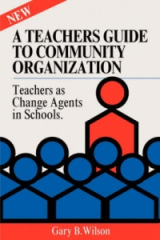 Teachers Guide to Community Organization