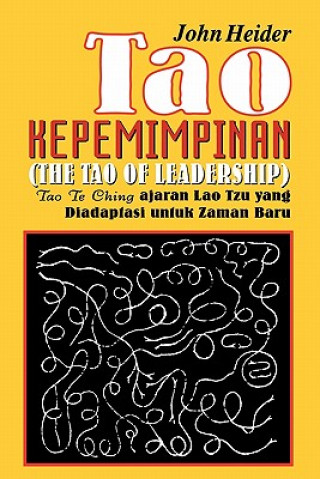 Kepemimpinan Tao Te Ching Ajaran Lao Tzu Yang Diadapiasi Untuk Zaman Baru