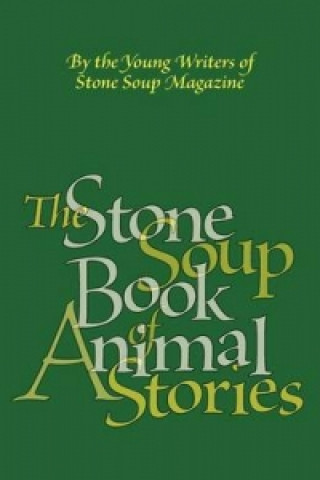 Stone Soup Book of Animal Stories