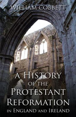 History of the Protestant Reformation in England and Ireland