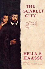 The Scarlet City: A Novel of 16th Century Italy