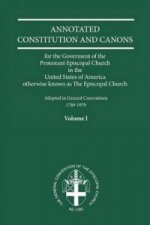 Annotated Constitutions and Canons Volume 1