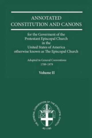 Annotated Constitutions and Canons Volume 2