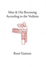 Man and His Becoming According to the Vedanta