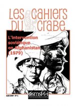 L'Intervention Sovitique En Afghanistan (1979 - Les Cahiers Du Crabe