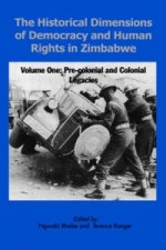 Historical Dimensions of Democracy and Human Rights in Zimbabwe
