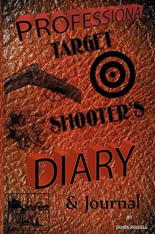 Professional Target Shooter's Diary and Journal