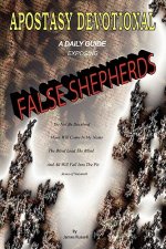 Apostasy Devotional - A Daily Guide Exposing False Shepherds