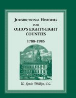 Jurisdictional Histories of Ohio's 88 Counties 1788-1985