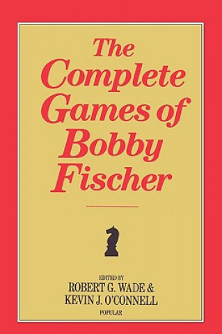 Complete Games of Bobby Fischer