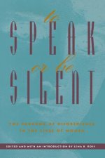 To Speak or be Silent