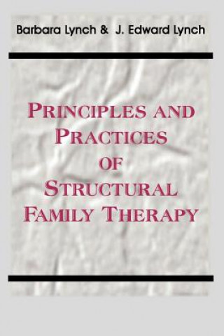 Principles and Practice of Structural Family Therapy