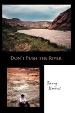 Don't Push the River