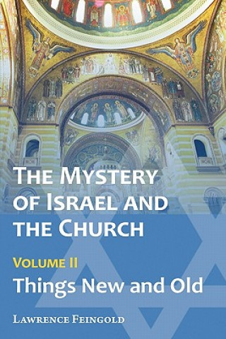 Mystery of Israel and the Church, Vol. 2