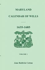 Maryland Calendar of Wills, Volume 1