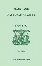 Maryland Calendar of Wills, Volume 6
