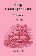 Ship Passenger Lists, The South (1538-1825)
