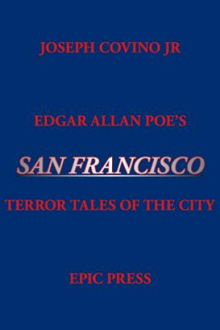 Edgar Allan Poe's San Francisco