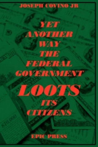 Yet Another Way the Federal Government Loots Its Citizens