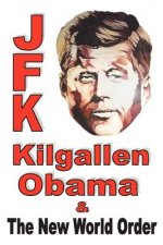 JFK Kilgallen Obama & the New World Order