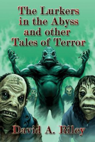 Lurkers In The Abyss And Other Tales Of Terror