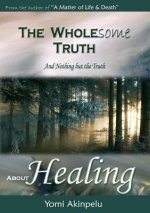 Wholesome Truth About Healing