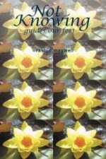 Not Knowing Guides Our Feet