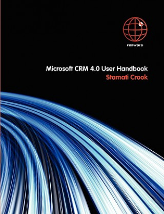Microsoft CRM 4.0 User Handbook