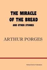 Miracle of the Bread and Other Stories