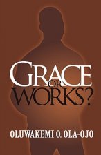 Grace or Works?