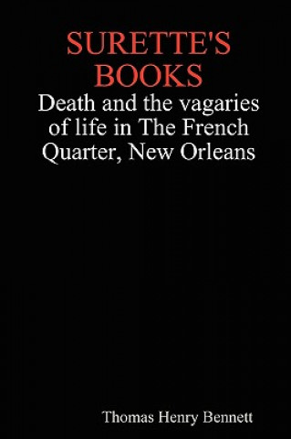 SURETTE's BOOKS Death and the Vagaries of Life in the French Quarter, New Orleans