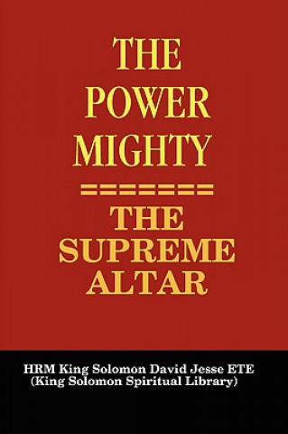 Power Mighty - the Supreme Altar