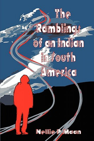 Ramblings of an Indian in South America