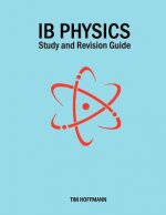 IB Physics - Study and Revision Guide