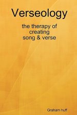 Verseology the Therapy of Creating Song & Verse