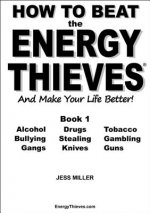 How to Beat the Energy Thieves and Make Your Life Better
