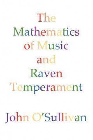 Mathematics of Music and Raven Temperament