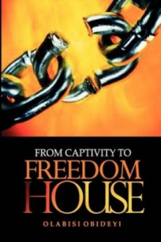 From Captivity to Freedom House
