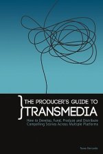 Producers Guide to Transmedia