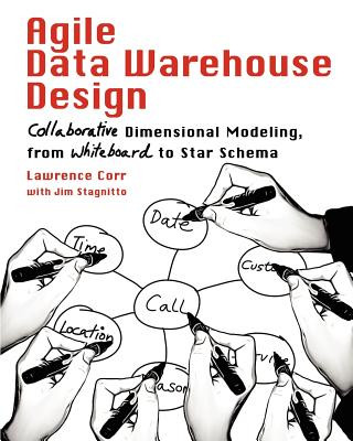 Agile Data Warehouse Design (Jim Stagnitto)(Puha kötésű)