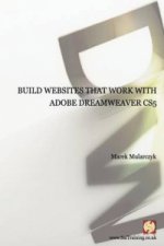 Build Websites That Work with Adobe Dreamweaver CS5