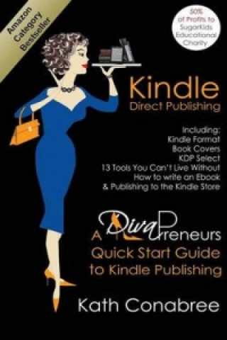 Kindle Direct Publishing. Kindle Format, Book Covers, KDP Select, Kindle Singles, How to Write an eBook & Publishing to the Kindle Store. A DivaPreneu