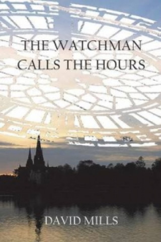 Watchman Calls the Hours