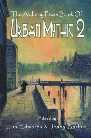 Alchemy Press Book of Urban Mythic 2