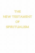 New Testament of Spiritualism