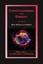 Consciousness and Energy, Vol. 2