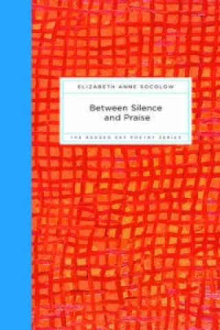 Between Silence and Praise