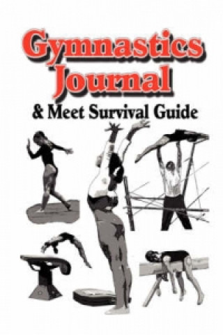 Gymnastics Journal & Meet Survival Guide