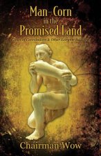 Man-Corn in the Promised Land