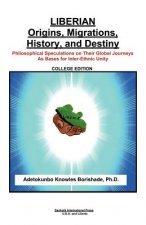 Liberian Origins, Migrations, History, and Destiny